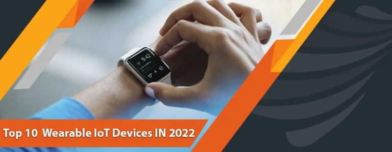 Top 10 Wearable IoT Devices in 2022