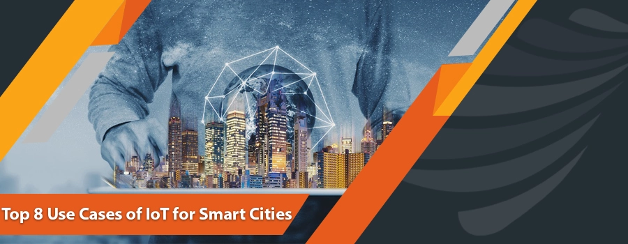 Read more about the article Top 8 Use Cases of IoT for Smart Cities