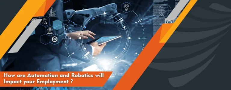 Read more about the article How are Automation and Robotics will Impact your Employment?