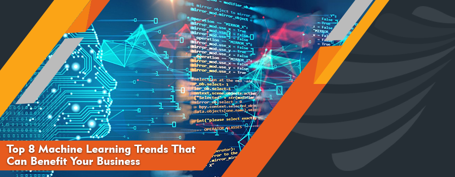 Read more about the article Top 8 Machine Learning Trends That Can Benefit Your Business