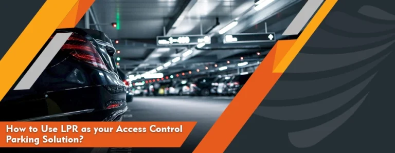 How to Use LPR as your Access Control Parking Solution?