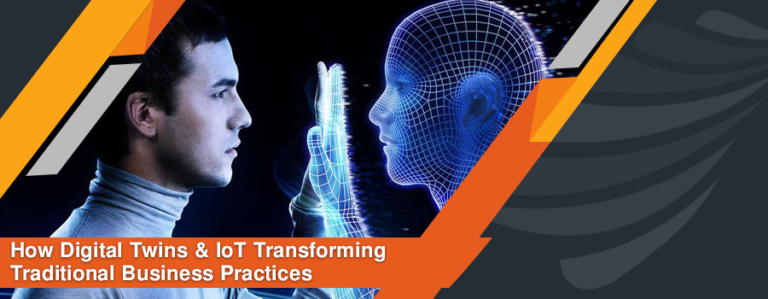 How Digital Twins and IoT Transforming Traditional Business Practices