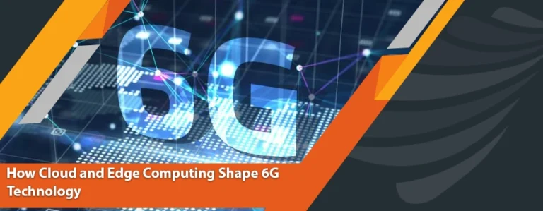 Read more about the article How Cloud and Edge Computing Shape 6G Technology