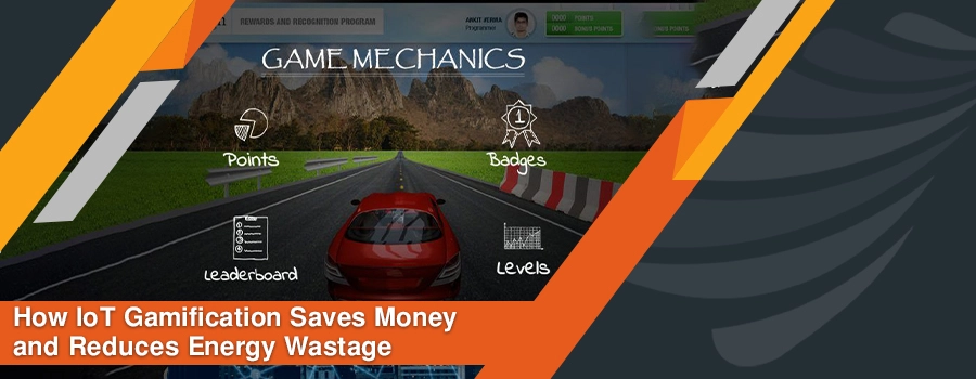You are currently viewing How IoT Gamification Saves Money and Reduces Energy Wastage