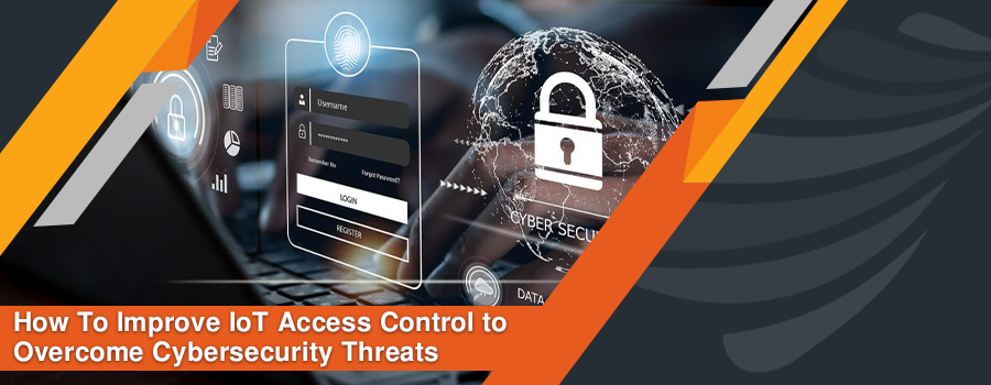 Read more about the article How To Improve IoT Access Control to Overcome Cybersecurity Threats